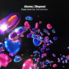 Above & Beyond - Crazy Love Feat Zoë Johnston (Rik Crofts Remix)