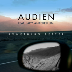 Something Better (feat. Lady Antebellum)