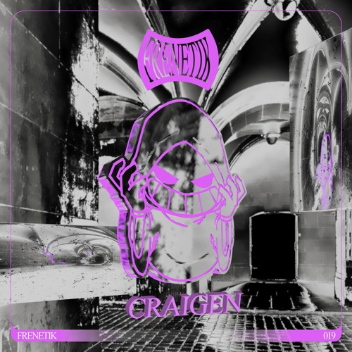 FRENETIK019 - CRAIGEN