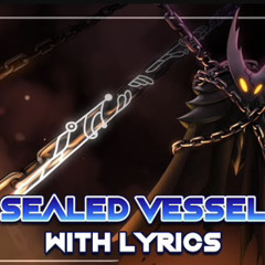 Sealed Vessel - With Lyrics by Man On The Internet