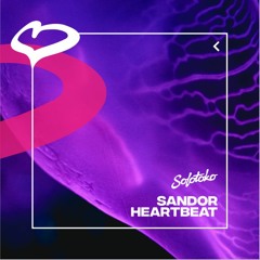 Sandor - Heartbeat (SOLOTOKO)