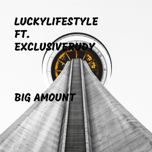 Big Amount (feat. ExclusiveRudy)