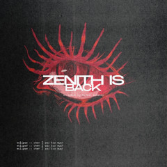 ZENITH IS BACK 4