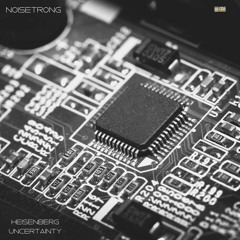 NOISETRONG HEISENBERG UNCERTAINITY