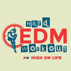 Hard EDM Workout - High On Life (Workout Mix Edit 140 Bpm)