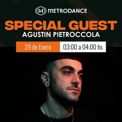 Special Guest Metrodance @ Agustin Pietrocola