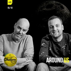 Around Us @ ADE2021: Chrom Recordings Showcase (Friday 15/10, Undrgrnd @ Club John Doe)