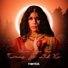 Mentol - Chura Liya Hai Tumne Jo Dil Ko