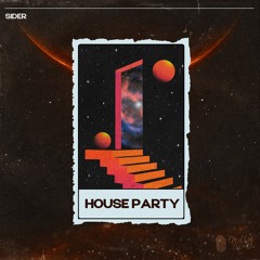 Sider - House Party