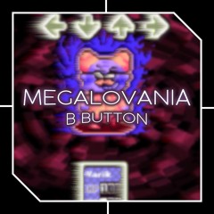 Megalovania/B Button (Unfinished)
