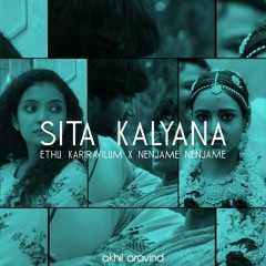 Sita Kalyana X Ethu Kariravilum X Nenjame Nenjame (Mashup) Akhil Aravind