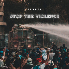 PEARCE - Stop The Violence [FREE D/L]