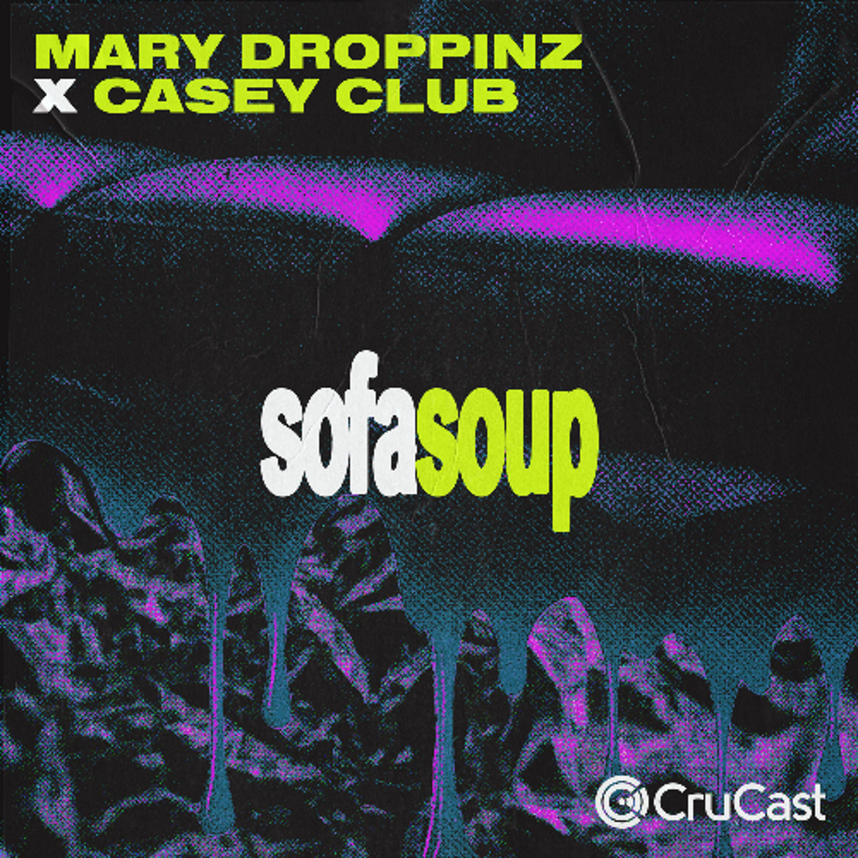 Mary Droppinz & Casey Club - Sofa Soup episode artwork