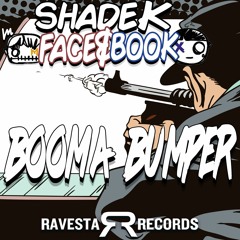 SHADE K X FACE & BOOK - BOOMA BUMPER (ORIGINAL MIX)