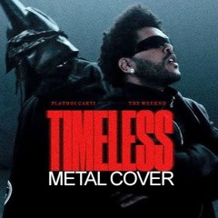 The Weekend - Timeless (metal cover)