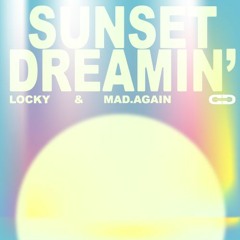[DSD041] Locky & Mad.Again - Sunset Dreamin' EP (Includes remix from Casey Spillman)