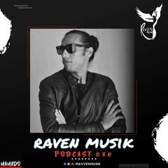 Raven Musik Podcast 030 I Mamado (EG)