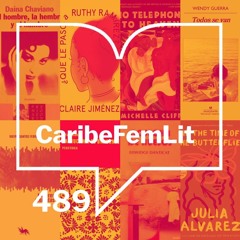 Episodio 489: Bienvenida nuestra sección - CaribeFemLit
