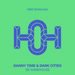 HLS260 Danny Time & Dark Cities - '92 Warehouse (Original Mix)