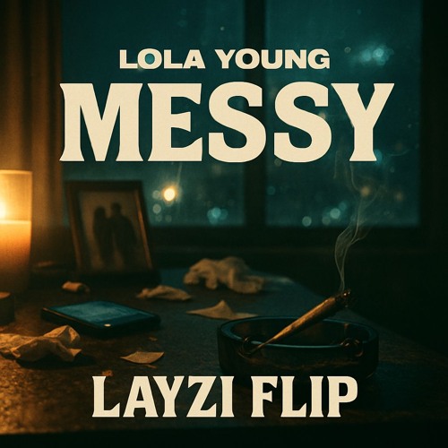 LOLA YOUNG - MESSY (LAYZI FLIP)