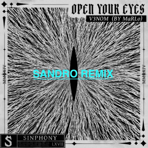 MaRLo Presents V3NOM - Open Your Eyes (SANDRO Remix)