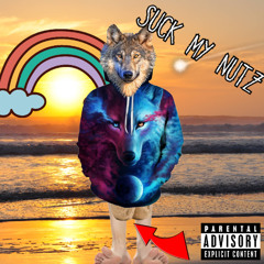 SUCK MY NUTZ