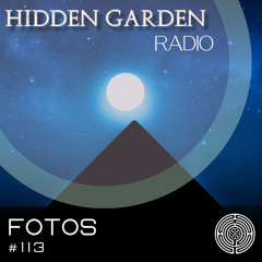 Hidden Garden Radio #113 by Fotos