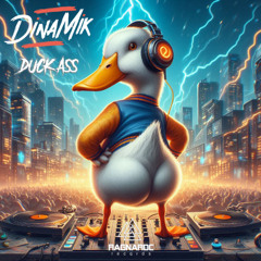 RAG051 Dinamik - Duck Ass