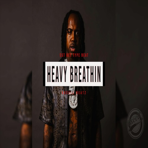 Heavy Breathin ( EST Gee Type Beat )