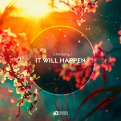 PREMIERE: Crimsen - It Will Happen (Original Mix) [43 Degrees Records]