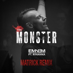 Eminem feat. Rihanna - The Monster (MatricK Remix) - FREE DOWNLOAD