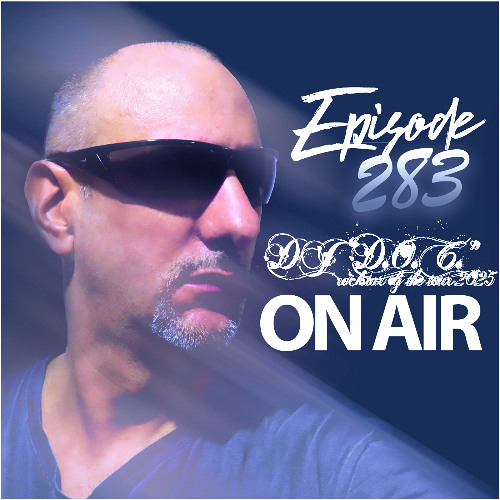 DJ "D.O.C." On Air Episode 283