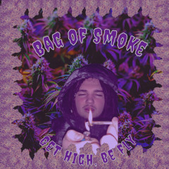 Bag of Smoke (prod. Maeve x Garcia)