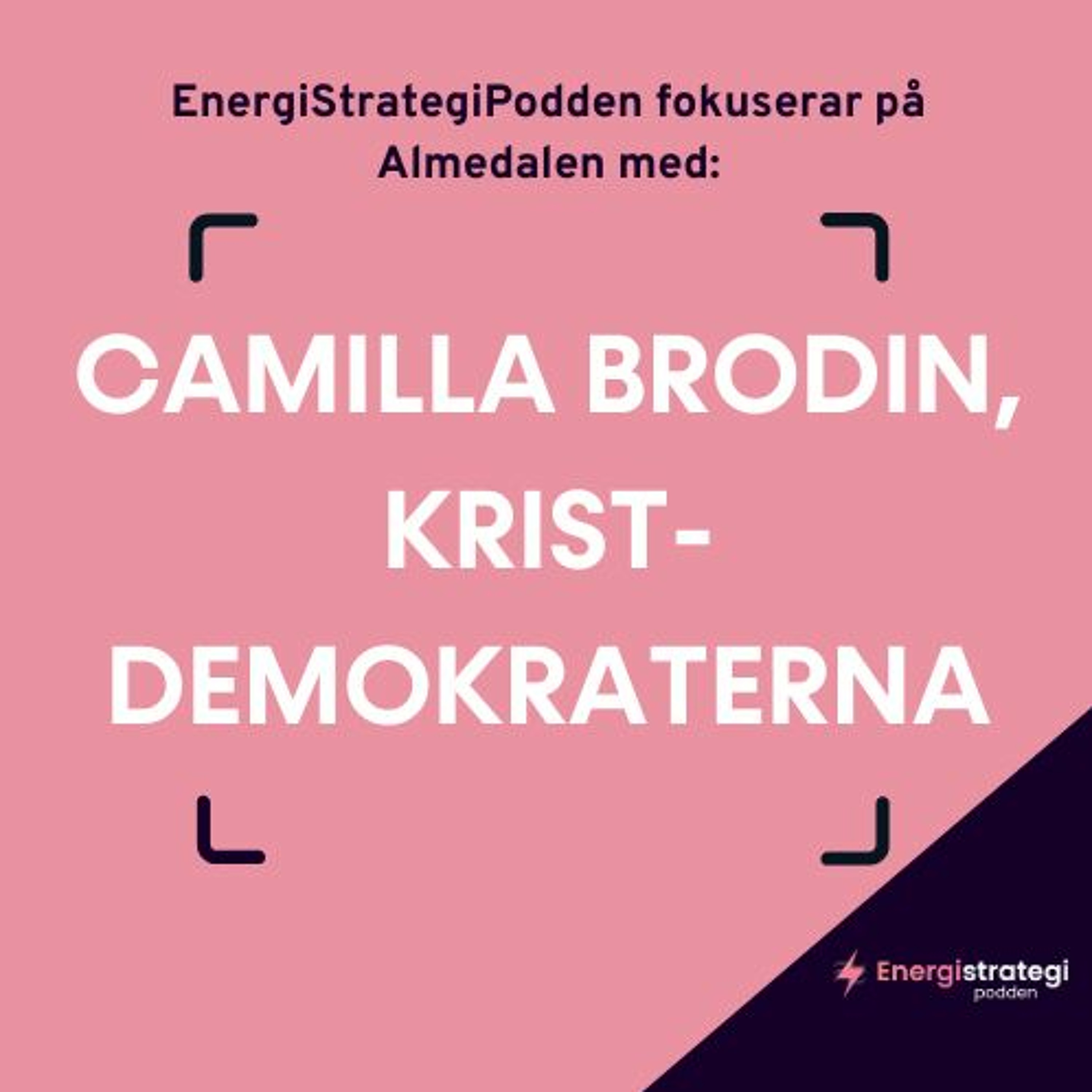 #189 - Camilla Brodin, Kristdemokraterna & EnergiStrategiPodden fokuserar på ALMEDALEN 2023 episode artwork