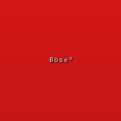 Böse²