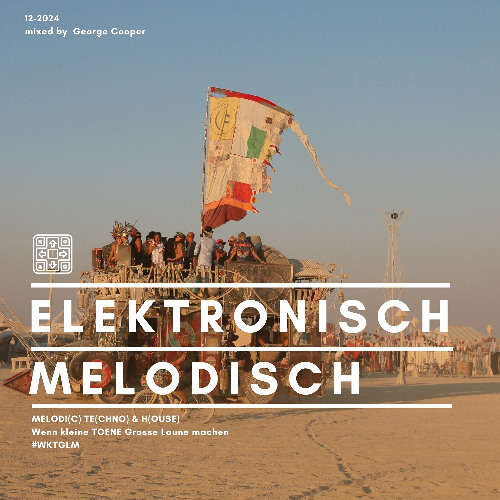 Elektronisch Melodisch 2024 Mixtape by George_Cooper