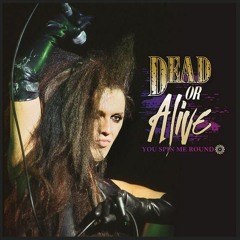 Dead or Alive - You Spin Me Round