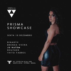 Ju Hatem @ Prisma Showcase [Toro Club - Vitória/BR - 10.12.2021]