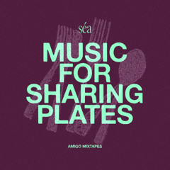 séa - Music For Sharing Plates