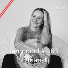 Jannopod #363 - Shimanski
