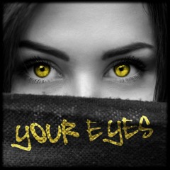 Your Eyes