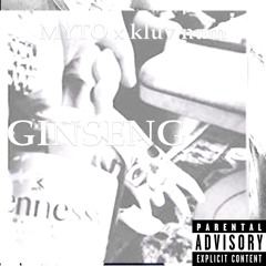 MYTO x kluv num - ginseng