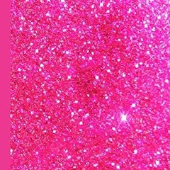 Read✔ ebook✔ ⚡PDF⚡ Pink Sparkly Composition Book For Girls [Cute Glitter Girly Notebooks For Te