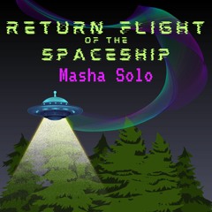 Return Flight Of The Spaceship - Instrumental