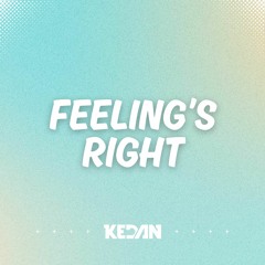 Kedan - Feeling's Right (Extended Mix)