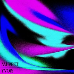 Yvois - Muppet