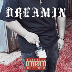 dreamin (ft. XJPE)