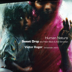 Free Download: Human Nature - Sweet Drop (Victor Roger Groovedit 2025)