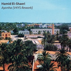 Hamid El-Shaeri - Ayonha (V4YS Rework)