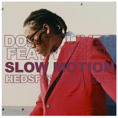 Slow Motion (Hedspin Afro Edit)(FREE DOWNLOAD)